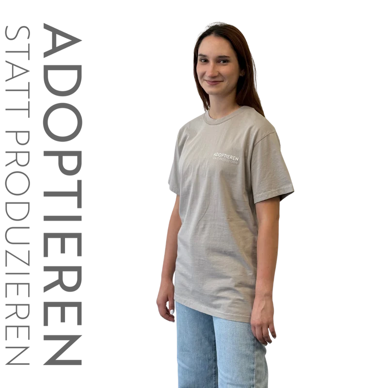 T-Shirt Unisex "ADOPTIEREN STATT PRODUZIEREN"